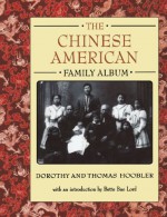 The Chinese American Family Album - Bette Bao Lord, Thomas Hoobler