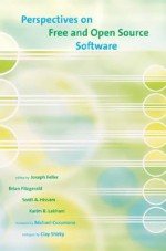 Perspectives on Free and Open Source Software - Joseph Feller, Brian Fitzgerald, Scott A. Hissam, Clay Shirky, Michael Cusumano