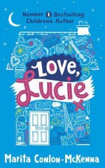 Love, Lucie. by Marita Conlon-McKenna - Marita Conlon-McKenna