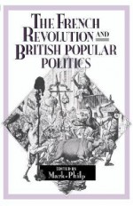 The French Revolution and British Popular Politics - Mark Philp