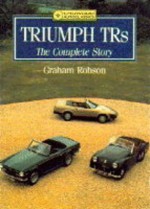 Triumph Tr's-The Complete Story - Graham Robsan, Graham Robson