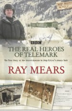 The Real Heroes Of Telemark - Ray Mears