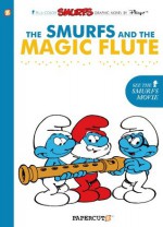 The Smurfs #2: The Smurfs and the Magic Flute (The Smurfs Graphic Novels) - Yvan Delporte, Peyo