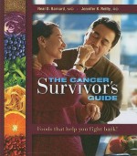 The Cancer Survivor's Guide - Neal D. Barnard, Jennifer Reilly