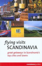 Flying Visits: Scandinavia - Joan Gannij, Graham Huner