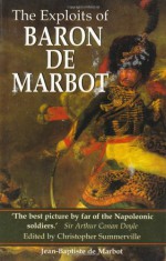 The Exploits of Baron de Marbot - Jean-Baptiste de Marbot, Christopher Summerville