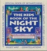 The Kids Book of the Night Sky - Ann Love, Jane Drake