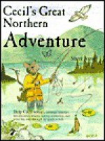 Cecil's Great Northern Adventure - Sheri Amsel, Frank Cammuso