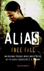 Alias: Free Fall - Christa Roberts