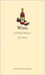 Wine: A Global History - Marc Millon