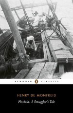 Hashish: A Smuggler's Tale (Penguin Classics) - Henry de Monfreid