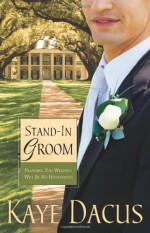 Stand-In Groom - Kaye Dacus