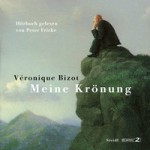 Meine Krönung - Véronique Bizot, Peter Fricke