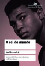 O rei do mundo - David Remnick, Celso Nogueira