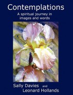 Contemplations: A Spiritual Journey - Leonard Hollands, Sally Davies