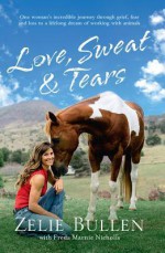 Love, Sweat & Tears - Zelie Bullen, Freda Marnie Nicholls