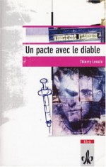 Un pacte avec le diable. Litterature jeunesse. 4. Lernjahr. Mittelstufe. (Lernmaterialien) - Thierry Lenain, Wolfgang Ader, Gerhard Krüger