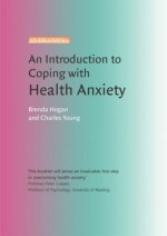 An Introduction to Coping with Health Anxiety - Charles Young, Brenda Hogan