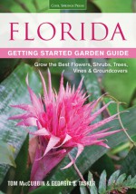 Florida Garden Guide: The Best Plants for a Florida Garden - Tom MacCubbin, Georgia Tasker