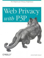 Web Privacy with P3p - Lorrie Faith Cranor