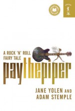 Pay the Piper - Jane Yolen, Adam Stemple