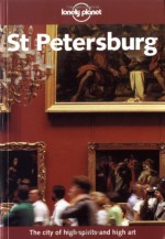 Lonely Planet St Petersburg - Steve Kokker, Nick Selby, Lonely Planet