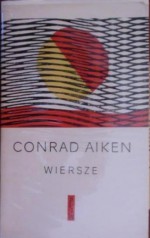 Wiersze - Conrad Potter Aiken