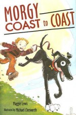 Morgy Coast to Coast - Maggie Lewis, Michael Chesworth