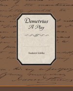 Demetrius - A Play (eBook) - Frederich Schiller