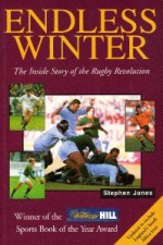 Endless Winter: The Inside Story Of The Rugby Revolution - Stephen Jones