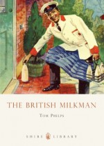 The British Milkman - Tom Phelps