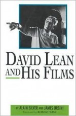 David Lean and His Films - Alain Silver, James Ursini
