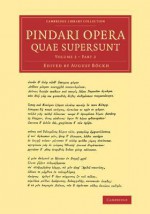 Pindari Opera Quae Supersunt - Pindar, August Böckh, August Bockh