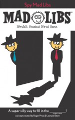 Spy Mad Libs - Roger Price, Leonard Stern