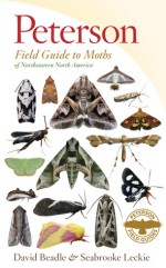 Peterson Field Guide to Moths of Northeastern North America - David Beadle, Seabrooke Leckie