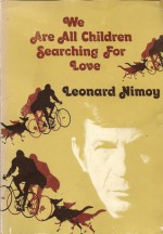 The We Are All Children Searching for Love - Leonard Nimoy