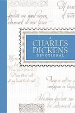 A Charles Dickens Devotional - Charles Dickens, Jean Fisher