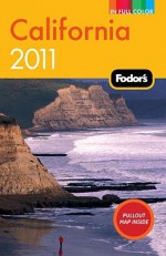 Fodor's California 2011 - Fodor's Travel Publications Inc., Fodor's Travel Publications Inc.