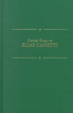 Critical Essays on Elias Canetti: Elias Canetti (1905-1994) - David Darby