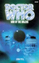 Doctor Who: War of the Daleks - John Peel