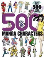 500 Manga Characters [With 500 Free Images CD] - Sweatdrop Studios, Yishan Li