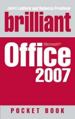 Brilliant Office 2007: Pocket Book - Jerri L. Ledford