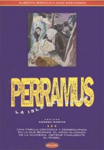 Perramus: 3. La Isla del Guano - Juan Sasturain, Alberto Breccia, Andreu Martín