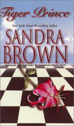 Tiger Prince - Sandra Brown, Erin St. Claire