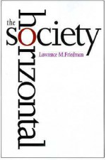 The Horizontal Society - Lawrence M. Friedman