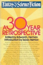 The Magazine of Fantasy and Science Fiction: A 30-year Retrospective - Edward L. Ferman