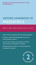 Oxford Handbook of Paediatrics (Oxford Medical Handbooks) - Robert C. Tasker, Robert McClure, Carlo L. Acerini