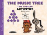 The Music Tree English Edition Activities Book: Time to Begin - Steve Betts, Louise Goss, Sam Holland