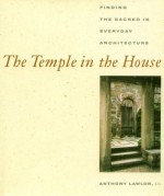 The Temple in the House - Anthony Lawlor