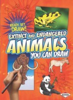 Extinct and Endangered Animals You Can Draw - Nicole Brecke